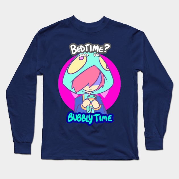 Bedtime? More Like BUBBLY TIME Long Sleeve T-Shirt by PikaMasterJesi